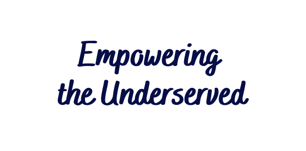 Empowering the Underserved