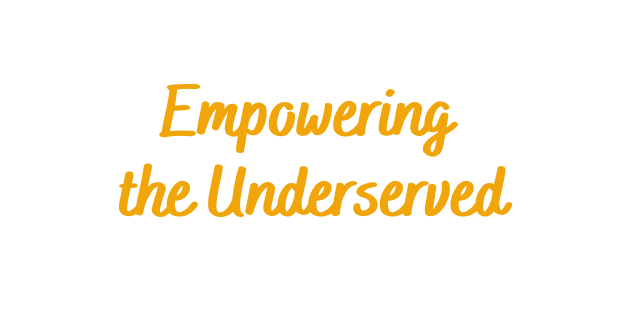 Empowering the Underserved